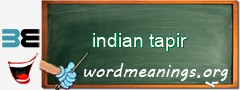 WordMeaning blackboard for indian tapir